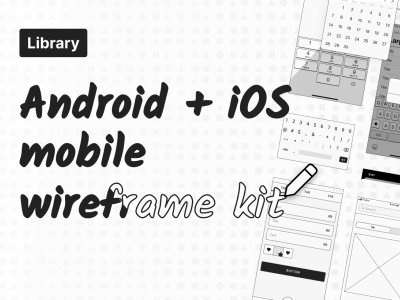 安卓和iOS线框(Android & iOS Wireframes)