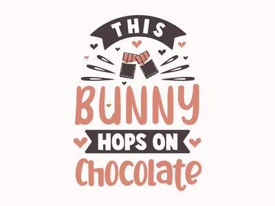 这只兔子希望巧克力，复活节排版设计(This bunny hopes on Chocolate, Easter typography design)