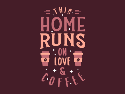 这个家以爱和咖啡为基础。咖啡行情(This home runs on love & coffee. Coffee quotes)